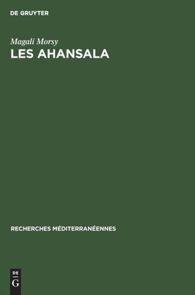Les Ahansala: Examen Du Rôle Historique d'Une Famille Maraboutique de l'Atlas Marocain Au Xviiie Siècle
