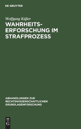 Wahrheitserforschung Im Strafprozeß: Methoden Der Sachverhaltsaufklärung
