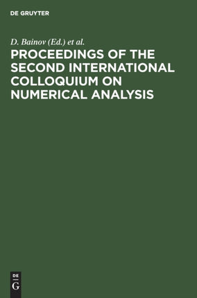 Proceedings of the Second International Colloquium on Numerical Analysis: Plovdiv, Bulgaria, 13–17 August 1993