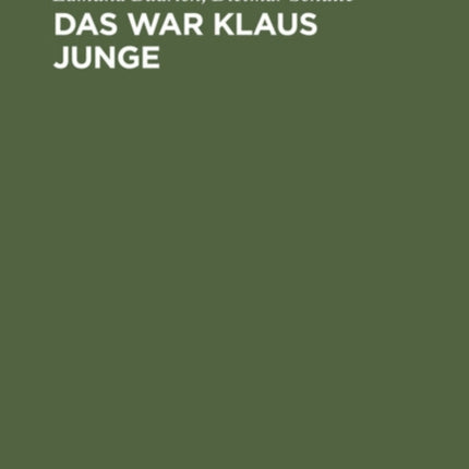 Das War Klaus Junge: Partien Und Aufzeichnungen