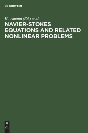 Navier-Stokes Equations and Related Nonlinear Problems: Proceedings of the Sixth International Conference NSEC-6, Palanga, Lithuania, May 22–29, 1997