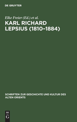 Karl Richard Lepsius (1810-1884): Akten Der Tagung Anläßlich Seines 100. Todestages, 10.-12.7.1984 in Halle