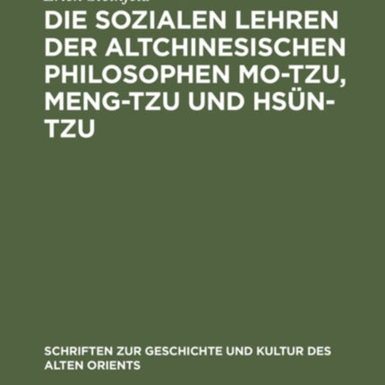 Die Sozialen Lehren Der Altchinesischen Philosophen Mo-Tzu, Meng-Tzu Und Hsün-Tzu