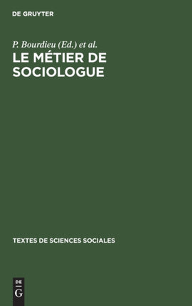 Le Métier de Sociologue: Préalables Épistémologiques