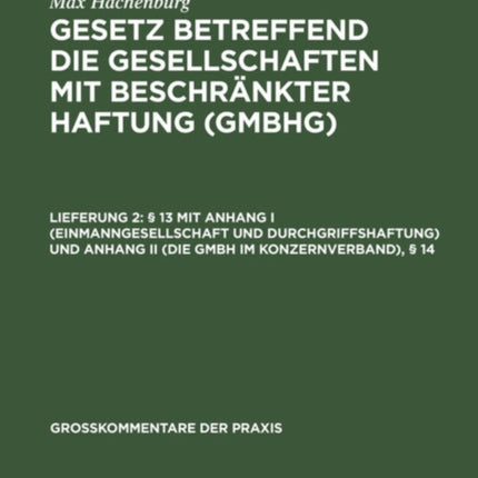 § 13 Mit Anhang I (Einmanngesellschaft Und Durchgriffshaftung) Und Anhang II (Die Gmbh Im Konzernverband), § 14