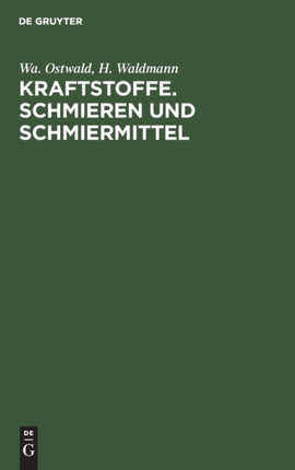 Kraftstoffe. Schmieren Und Schmiermittel