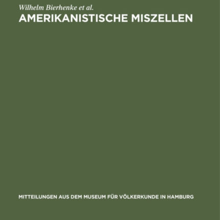 Amerikanistische Miszellen: Festband Franz Termer in Freundschaft Und Verehrung Gewidmet Von Freunden, Kollegen Und Schülern Zur Vollendung Des 65. Lebensjahres Am 5. Juli 1959