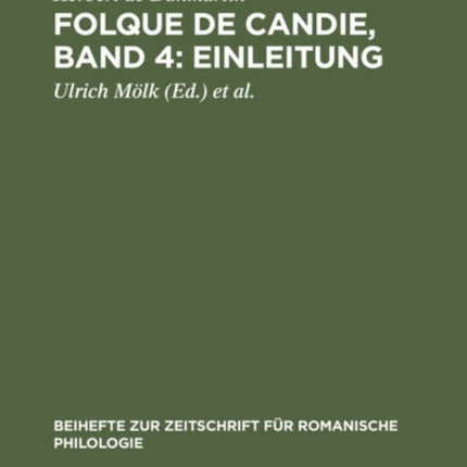 Folque de Candie, Band 4: Einleitung: Nach Den Festländischen Handschriften Zum Ersten Male Vollständig Herausgegeben Von Oskar Schultz-Gora