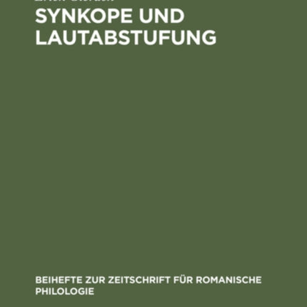 Synkope Und Lautabstufung: Ein Beitrag Zur Lautgeschichte Des Vorliterarischen Französisch