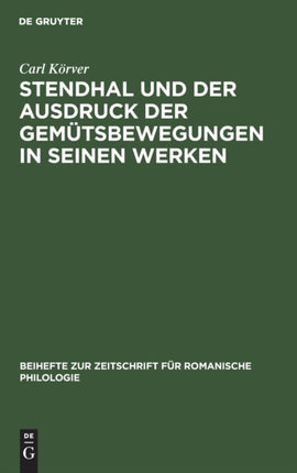 Stendhal Und Der Ausdruck Der Gemütsbewegungen in Seinen Werken