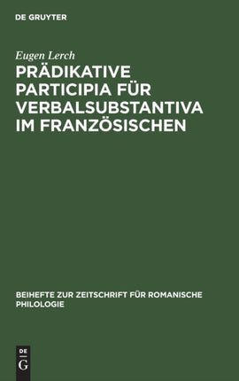 Prädikative Participia Für Verbalsubstantiva Im Französischen: C'Était Un Rêve Accompli, Das War Die Erfüllung Ihres Traumes