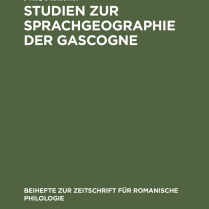 Studien Zur Sprachgeographie Der Gascogne