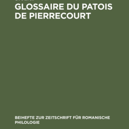 Glossaire Du Patois de Pierrecourt: (Haute-Saône)