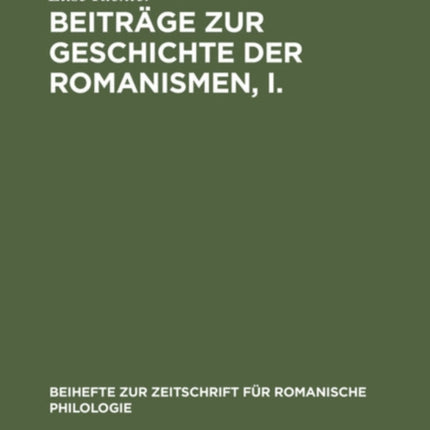 Beiträge Zur Geschichte Der Romanismen, I.: Chronologische Phonetik Des Französischen Bis Zum Ende Des 8. Jahrhunderts