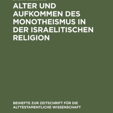 Alter Und Aufkommen Des Monotheismus in Der Israelitischen Religion