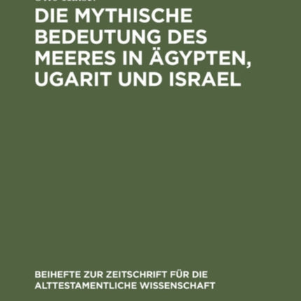 Die Mythische Bedeutung Des Meeres in Ägypten, Ugarit Und Israel