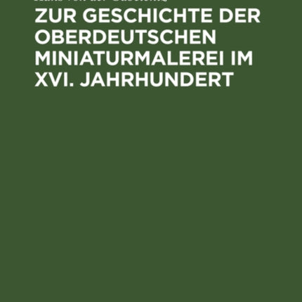 Zur Geschichte der oberdeutschen Miniaturmalerei