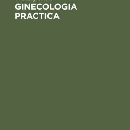 Ginecologia Practica: Para Estudiantes Y Médicos