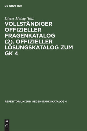 Vollständiger Offizieller Fragenkatalog (2). Offizieller Lösungskatalog Zum Gk 4: Prüfungen: Herbst 1979. Frühjahr 1980. Herbst 1980. Frühjahr 1981
