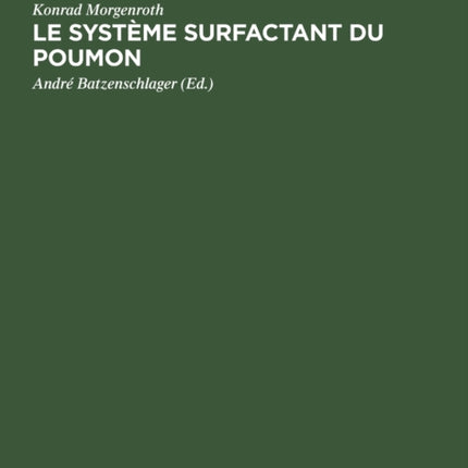 Le Système Surfactant Du Poumon: Bases Morphologiques Et Signification Clinique