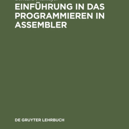 Einführung in Das Programmieren in Assembler: Systeme Ibm, Siemens, UNIVAC Interdata, Ibm-Pc/370