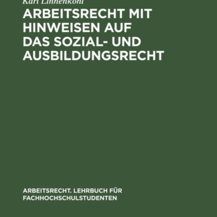Arbeitsrecht Mit Hinweisen Auf Das Sozial- Und Ausbildungsrecht
