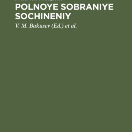 Polnoye Sobraniye Sochineniy: Tom 13. Chernoviki I Nabroski 1997-1689 Gg.