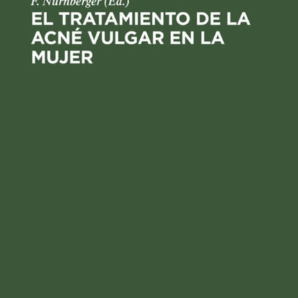 El Tratamiento de la Acné Vulgar En La Mujer