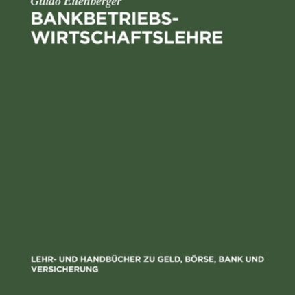 Bankbetriebswirtschaftslehre: Grundlagen, Internationale Bankleistungen, Bank-Management
