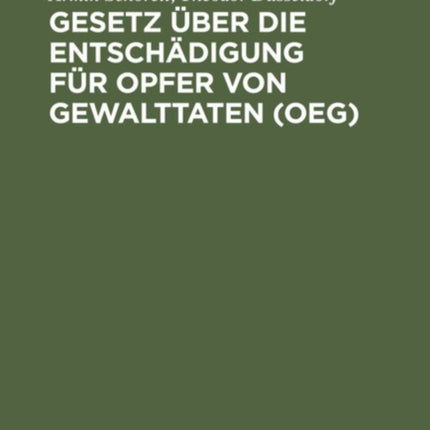 Gesetz Über Die Entschädigung Für Opfer Von Gewalttaten (Oeg): Kommentar