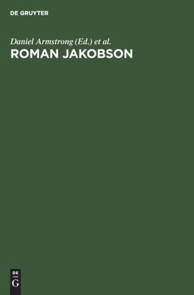 Roman Jakobson: Echoes of his Scholarship