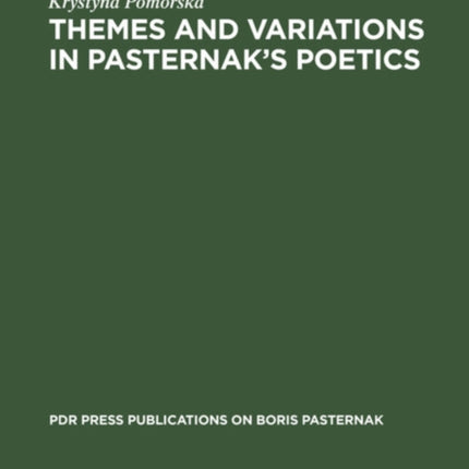 Themes and Variations in Pasternak’s Poetics