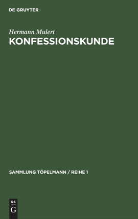Konfessionskunde: Die Christlichen Kirchen Und Sekten Heute