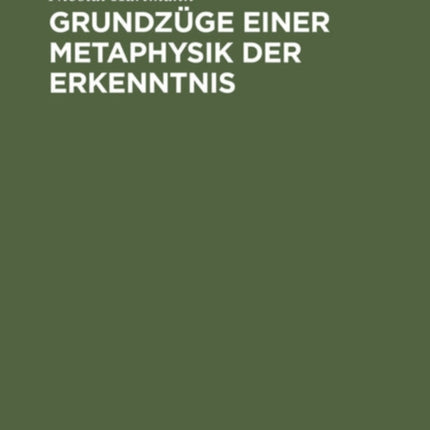 Grundzüge Einer Metaphysik Der Erkenntnis
