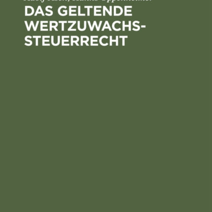Das Geltende Wertzuwachssteuerrecht: Kommentar Der Berliner Wertzuwachssteuerordnung Vom 28. März 1928 / 18. April 1929 Nebst Pr. Mustersteuerordnung Und Wertzuwachssteuerordnungen Der Bedeutendsten Städte