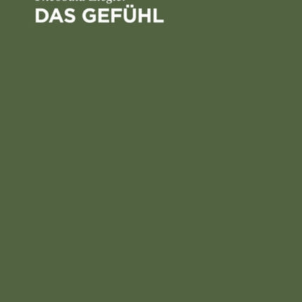 Das Gefühl: Eine Psychologische Untersuchung