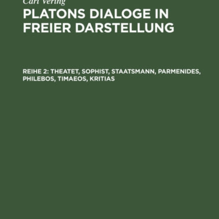 Theatet, Sophist, Staatsmann, Parmenides, Philebos, Timaeos, Kritias