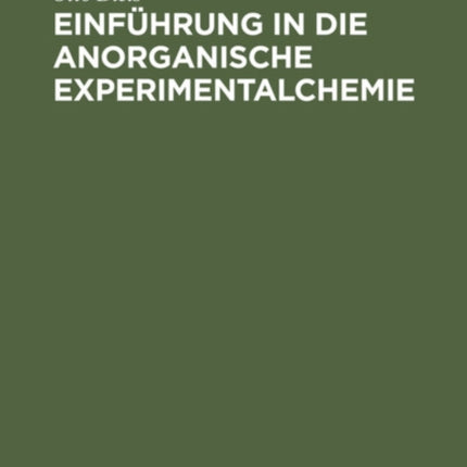 Einführung in Die Anorganische Experimentalchemie