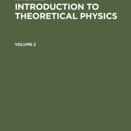 Arthur Haas: Introduction to Theoretical Physics. Volume 2