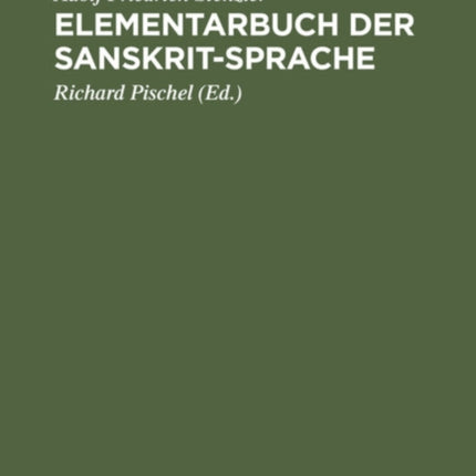 Elementarbuch Der Sanskrit-Sprache: (Grammatik. Texte. Wörterbuch)
