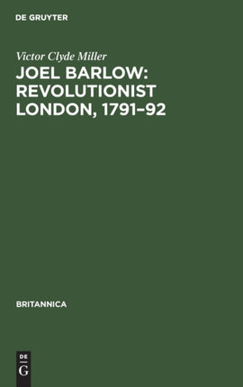 Joel Barlow: Revolutionist London, 1791-92