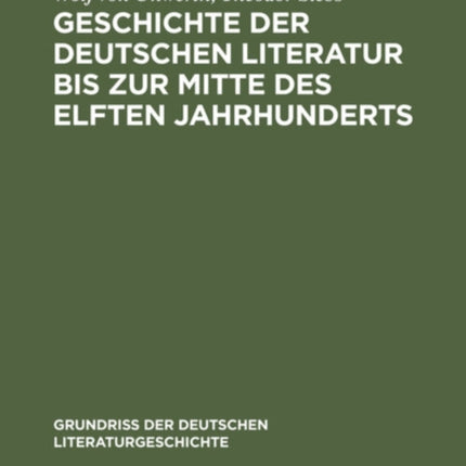 Geschichte Der Deutschen Literatur Bis Zur Mitte Des Elften Jahrhunderts
