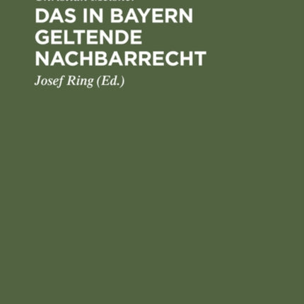 Das in Bayern Geltende Nachbarrecht