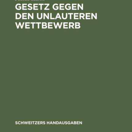 Gesetz Gegen Den Unlauteren Wettbewerb: Vom 7. Juni 1909