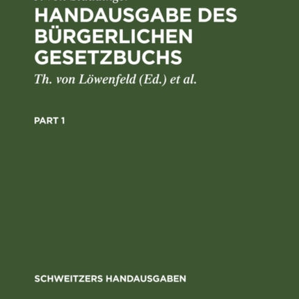 Handausgabe Des Bürgerlichen Gesetzbuchs: Auf Grund Von J. V. Staudingers Kommentar