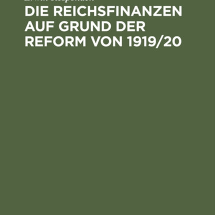 Die Reichsfinanzen Auf Grund Der Reform Von 1919/20