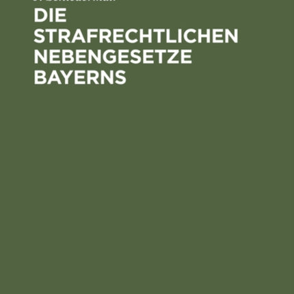 Die Strafrechtlichen Nebengesetze Bayerns
