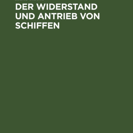 Der Widerstand Und Antrieb Von Schiffen