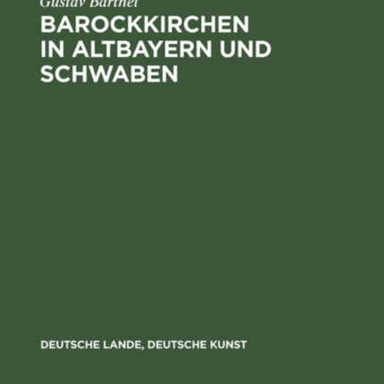 Barockkirchen in Altbayern Und Schwaben