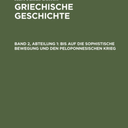Bis Auf Die Sophistische Bewegung Und Den Peloponnesischen Krieg